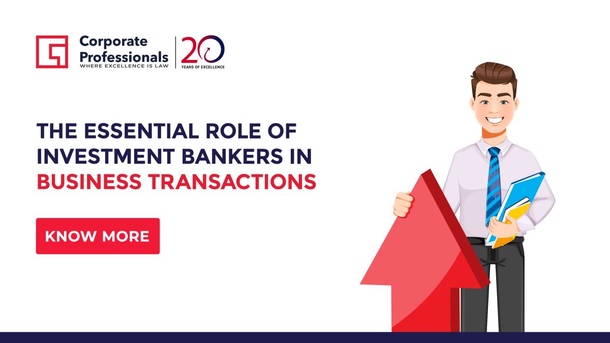 The Essential Role of Investment Bankers in Business Transactions