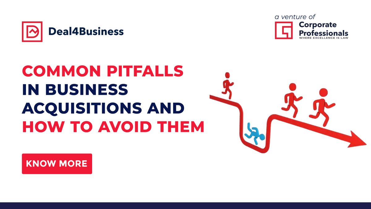 Common Pitfalls in Business Acquisitions and How to Avoid Them